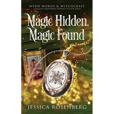 Magic Hidden, Magic Found: Wyrd Words & Witchcraft, Book 1