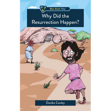 Why Did the Resurrection Happen?