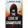 For The Love Of Champagne