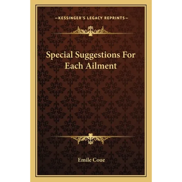 Special Suggestions For Each Ailment