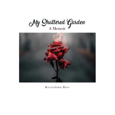 My Shattered Garden: A Memoir