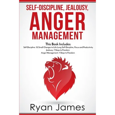 Self-Discipline, Jealousy, Anger Management: 3 Books in One - Self-Discipline: 32 Small Changes to Life Long Self-Discipline and Productivity, ... Fre