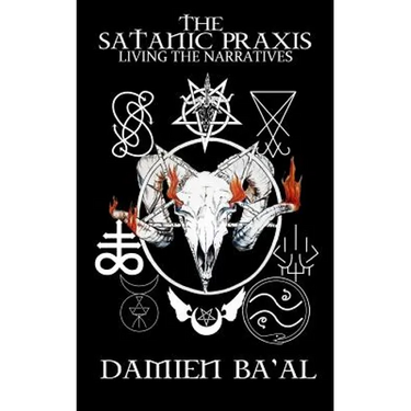 The Satanic Praxis: Living the Narratives