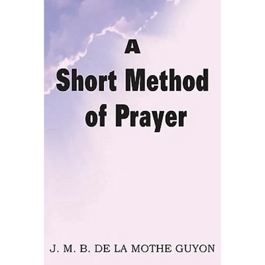 A Short Method of Prayer