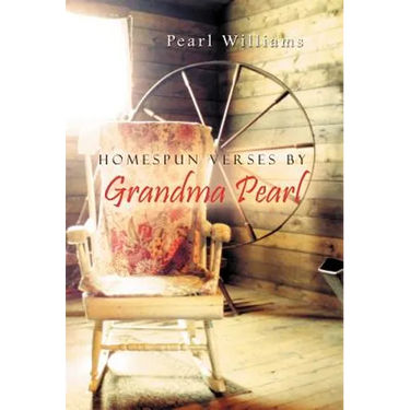 Homespun Verses by Grandma Pearl
