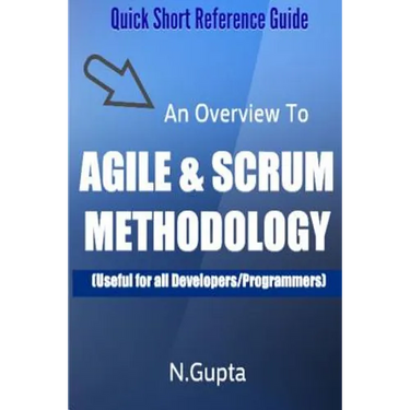 Agile and Scrum Methodology: Quick Short Reference Guide To Agile and Scrum Methodology