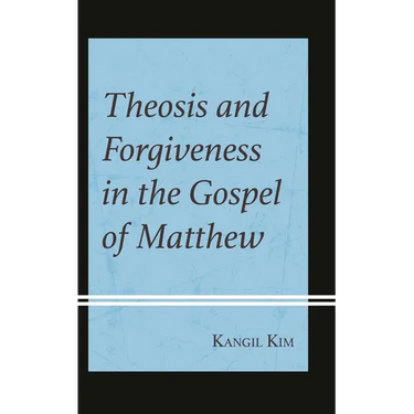Theosis and Forgiveness in the Gospel of Matthew