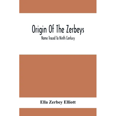 Origin Of The Zerbeys; Name Traced To Ninth Century