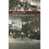 Daily Life in the Progressive Era
