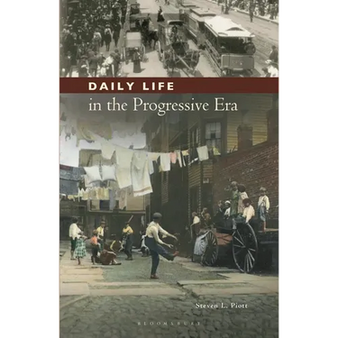 Daily Life in the Progressive Era