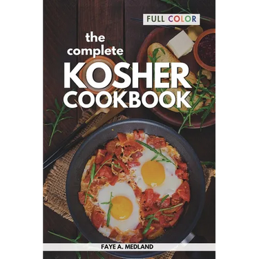 The Complete Kosher Cookbook: Simple Everyday Recipes for a Healthy Living