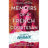 Memoirs of a French Courtesan Volume 4: Payback