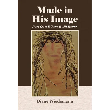 Made in His Image: Part One: Where It All Began