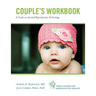 Couple's Workbook: A Guide on Assisted Reproduction Technology
