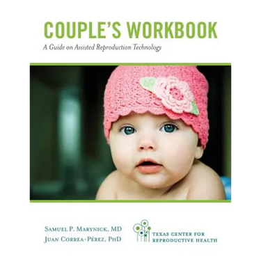 Couple's Workbook: A Guide on Assisted Reproduction Technology