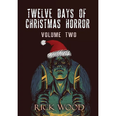 Twelve Days of Christmas Horror Volume Two