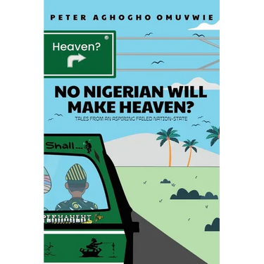 No Nigerian Will Make Heaven?