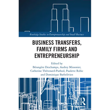 Business Transfers, Family Firms and Entrepreneurship