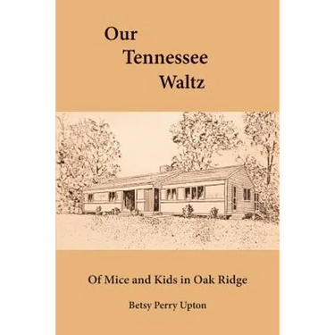 Our Tennessee Waltz: Of Mice and Kids in Oak Ridge