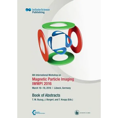 6th International Workshop on Magnetic Particle Imaging (IWMPI 2016)