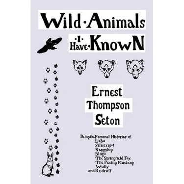 Wild Animals I Have Known (Yesterday's Classics)