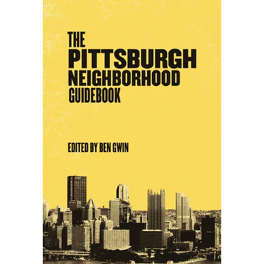 Pittsburgh Neighborhood Guidebook