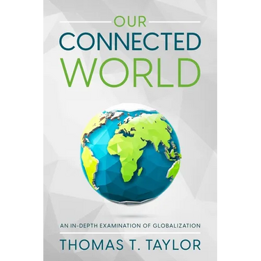 Our Connected World: An In-depth Examination of Globalization