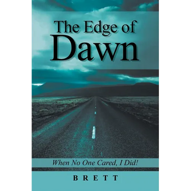 The Edge of Dawn: When No One Cared, I Did!