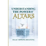 Understanding The Power of Altars
