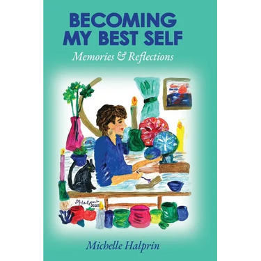 Becoming My Best Self - Memories & Reflections
