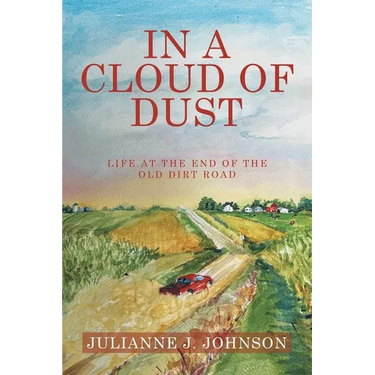 In a Cloud of Dust: Life at the End of the Old Dirt Road