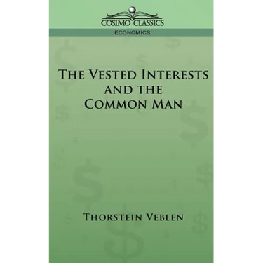 The Vested Interests and the Common Man