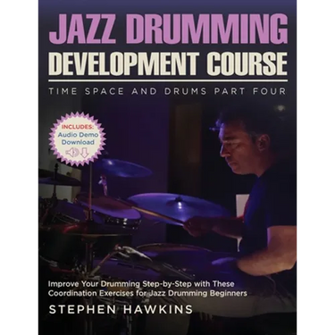 Jazz Drumming Development: Improve Your Drumming Step-by-Step with These Coordination Exercises for Jazz Drumming Beginners