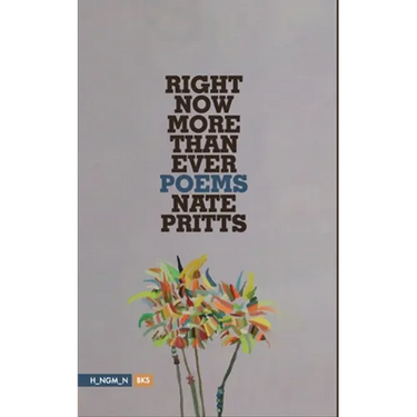 Right Now More Than Ever: Poems