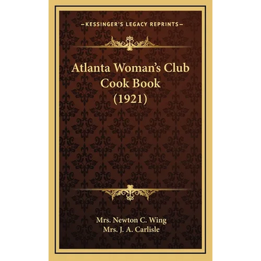 Atlanta Woman's Club Cook Book (1921)