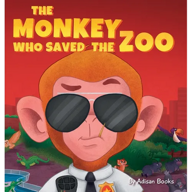 The Monkey Who Saved the Zoo: Chaos of the Grumpy Pirate Penguin