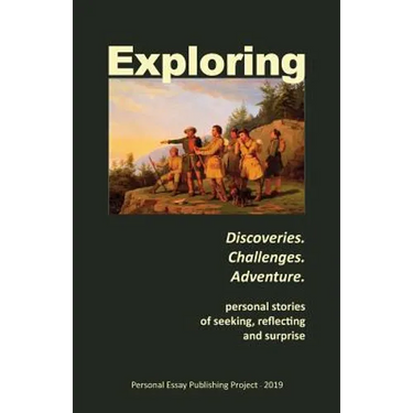 Exploring: --Discoveries. Challenges. Adventure