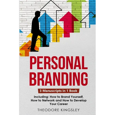 Personal Branding: 3-in-1 Guide to Master Building Your Personal Brand, Self-Branding Identity & Branding Yourself