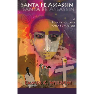 Santa Fe Assassin: A Fernando Lopez Santa Fe Mystery (Hardcover)