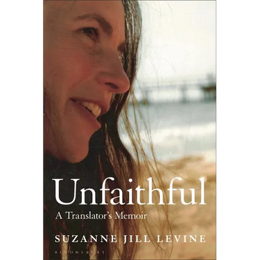 Unfaithful: A Translator's Memoir