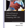 Collected Essays on Human-Centered Computing, 2001-2011