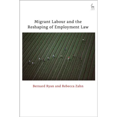 Migrant Labour and the Reshaping of Employment Law