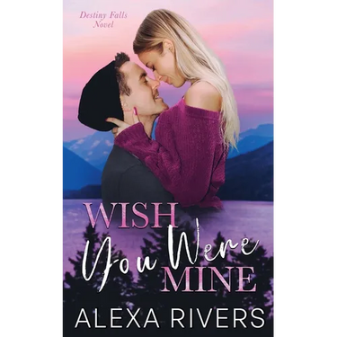 Wish You Were Mine