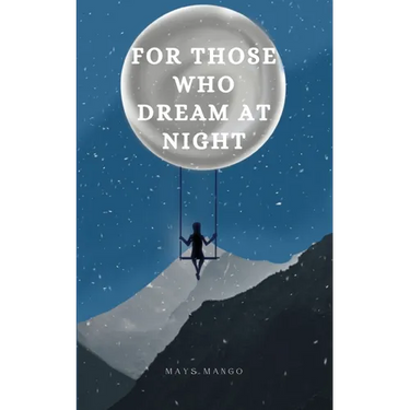 For Those Who Dream at Night