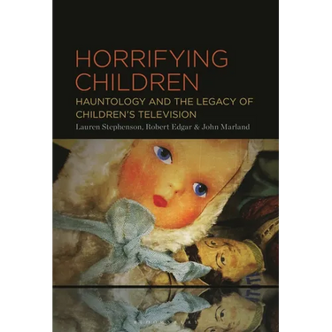 Horrifying Children: Hauntology and the Legacy of Children's Television