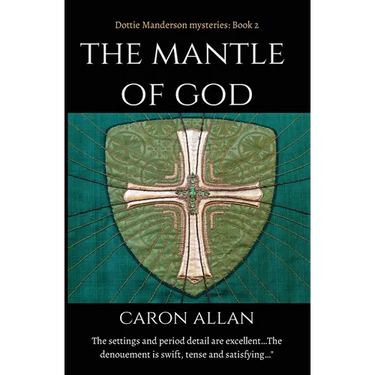 The Mantle of God: Dottie Manderson mysteries book 2