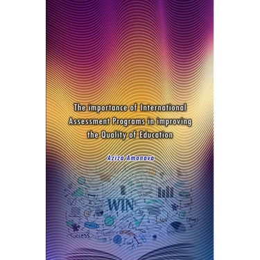 The importance of International Assessment Programs in improving the Quality of Education