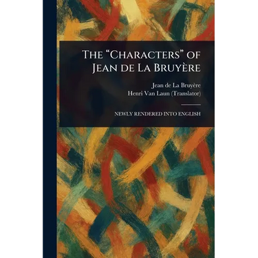 The "Characters" of Jean De La Bruyère