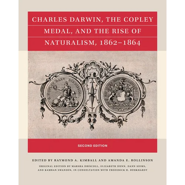 Charles Darwin, the Copley Medal, and the Rise of Naturalism, 1862-1864, Second Edition