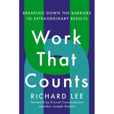 Work That Counts: Breaking Down the Barriers to Extraordinary Results